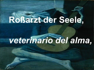 Roßarzt der Seele, veterinario del alma,     