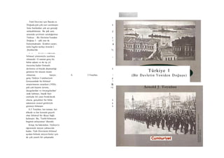 Türk Devrimi için Batıda ve
Doğuda pek çok eser yazılmıştır. £
Ama bunlardan çok azı gerçeği
anlatabilmiştir. Bu pek azın ...