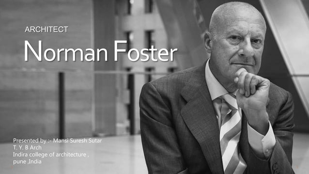 Ar Norman foster and works casestudy | PPT