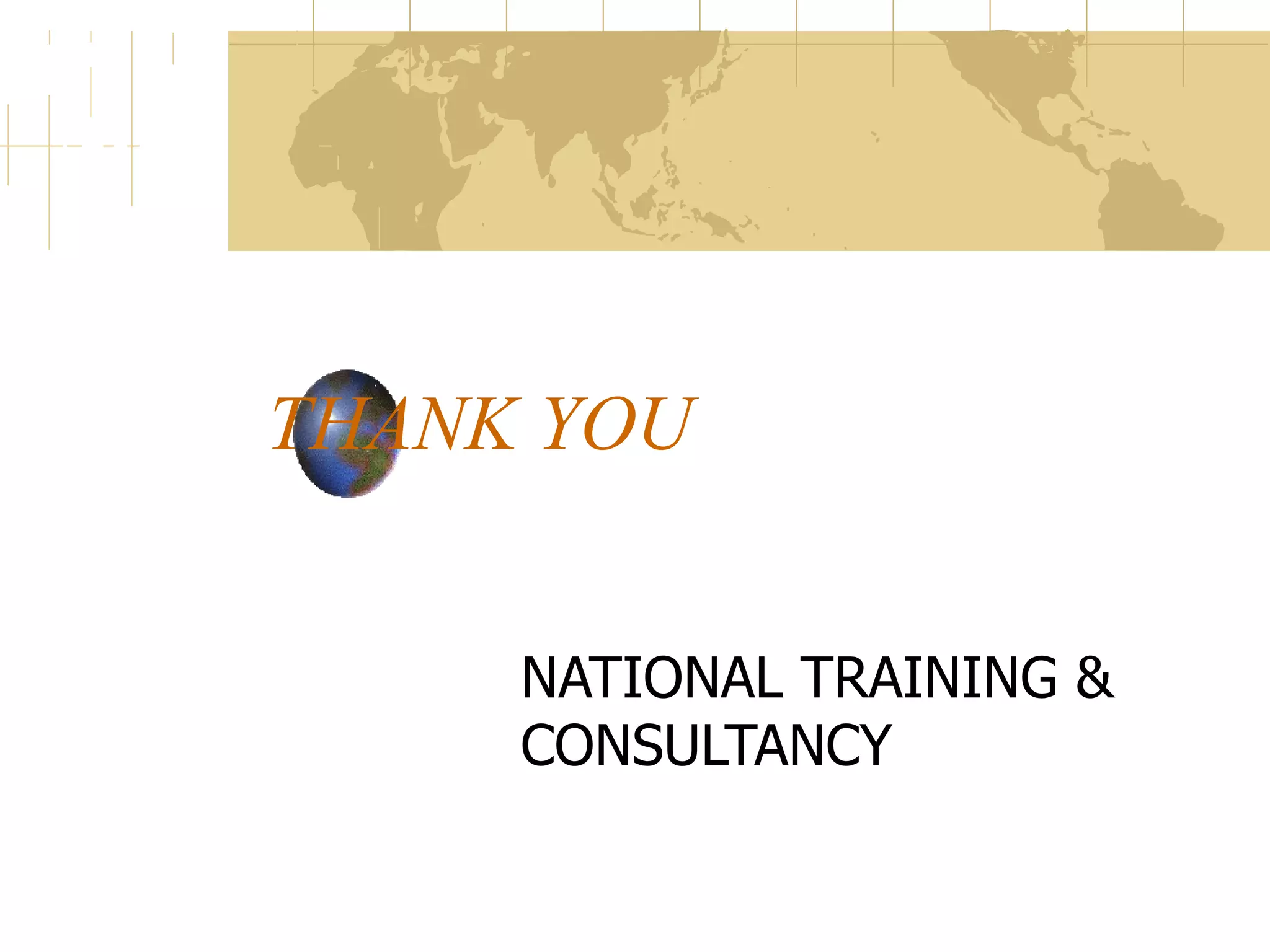 THANK YOU NATIONAL TRAINING & CONSULTANCY