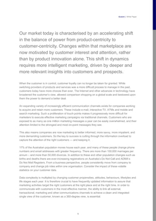 Acxiom | White Paper




Our market today is characterised by an accelerating shift
in the balance of power from product-c...