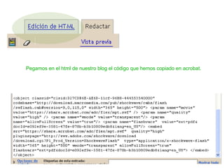Pegamos en el html de nuestro blog el código que hemos copiado en acrobat. 