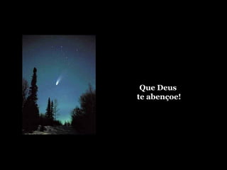 Que Deus  te abençoe! 