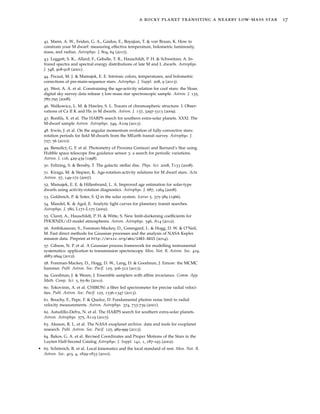 a rocky planet transiting a nearby low-mass star 17
42. Mann, A. W., Feiden, G. A., Gaidos, E., Boyajian, T. & von Braun, K. How to
constrain your M dwarf: measuring effective temperature, bolometric luminosity,
mass, and radius. Astrophys. J. 804, 64 (2015).
43. Leggett, S. K., Allard, F., Geballe, T. R., Hauschildt, P. H. & Schweitzer, A. In-
frared spectra and spectral energy distributions of late M and L dwarfs. Astrophys.
J. 548, 908-918 (2001).
44. Pecaut, M. J. & Mamajek, E. E. Intrinsic colors, temperatures, and bolometric
corrections of pre-main-sequence stars. Astrophys. J. Suppl. 208, 9 (2013).
45. West, A. A. et al. Constraining the age-activity relation for cool stars: the Sloan
digital sky survey data release 5 low-mass star spectroscopic sample. Astron. J. 135,
785-795 (2008).
46. Walkowicz, L. M. & Hawley, S. L. Tracers of chromospheric structure. I. Obser-
vations of Ca II K and Hα in M dwarfs. Astron. J. 137, 3297-3313 (2009).
47. Bonﬁls, X. et al. The HARPS search for southern extra-solar planets. XXXI. The
M-dwarf sample Astron. Astrophys. 549, A109 (2013).
48. Irwin, J. et al. On the angular momentum evolution of fully-convective stars:
rotation periods for ﬁeld M-dwarfs from the MEarth transit survey. Astrophys. J.
727, 56 (2010).
49. Benedict, G. F. et al. Photometry of Proxima Centauri and Barnard’s Star using
Hubble space telescope ﬁne guidance sensor 3: a search for periodic variations.
Astron. J. 116, 429-439 (1998).
50. Feltzing, S. & Bensby, T. The galactic stellar disc. Phys. Scr. 2008, T133 (2008).
51. Kiraga, M. & Stepien, K. Age-rotation-activity relations for M dwarf stars. Acta
Astron. 57, 149-172 (2007).
52. Mamajek, E. E. & Hillenbrand, L. A. Improved age estimation for solar-type
dwarfs using activity-rotation diagnostics. Astrophys. J. 687, 1264 (2008).
53. Goldreich, P. & Soter, S. Q in the solar system. Icarus 5, 375-389 (1966).
54. Mandel, K. & Agol, E. Analytic light curves for planetary transit searches.
Astrophys. J. 580, L171-L175 (2002).
55. Claret, A., Hauschildt, P. H. & Witte, S. New limb-darkening coefﬁcients for
PHOENIX/1D model atmospheres. Astron. Astrophys. 546, A14 (2012).
56. Ambikasaran, S., Foreman-Mackey, D., Greengard, L. & Hogg, D. W. & O’Neil,
M. Fast direct methods for Gaussian processes and the analysis of NASA Kepler
mission data. Preprint at http://arxiv.org/abs/1403.6015 (2014).
57. Gibson, N. P. et al. A Gaussian process framework for modelling instrumental
systematics: application to transmission spectroscopy. Mon. Not. R. Astron. Soc. 419,
2683-2694 (2012).
58. Foreman-Mackey, D., Hogg, D. W., Lang, D. & Goodman, J. Emcee: the MCMC
hammer. Publ. Astron. Soc. Pacif. 125, 306-312 (2013).
59. Goodman, J. & Weare, J. Ensemble samplers with afﬁne invariance. Comm. App.
Math. Comp. Sci. 5, 65-80 (2010).
60. Tokovinin, A. et al. CHIRON: a ﬁber fed spectrometer for precise radial veloci-
ties. Publ. Astron. Soc. Pacif. 125, 1336-1347 (2013).
61. Bouchy, F., Pepe, F. & Queloz, D. Fundamental photon noise limit to radial
velocity measurements. Astron. Astrophys. 374, 733-739 (2001).
62. Astudillo-Defru, N. et al. The HARPS search for southern extra-solar planets.
Astron. Astrophys. 575, A119 (2015).
63. Akeson, R. L. et al. The NASA exoplanet archive: data and tools for exoplanet
research. Publ. Astron. Soc. Pacif. 125, 989-999 (2013).
64. Bakos, G. A. et al. Revised Coordinates and Proper Motions of the Stars in the
Luyten Half-Second Catalog Astrophys. J. Suppl. 141, 1, 187-193 (2002).
• 65. Schönrich, R. et al. Local kinematics and the local standard of rest. Mon. Not. R.
Astron. Soc. 403, 4, 1829-1833 (2010).
 