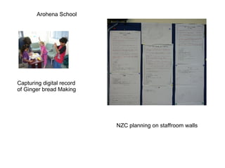 Arohena School  Capturing digital record of Ginger bread Making NZC planning on staffroom walls 
