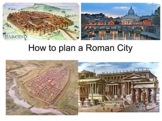 How to plan a Roman City
 