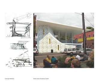 Concept sketches   Street view of Literary Center
 