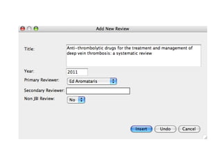 Systematic Reviews: the process, quantitative, qualitative and mixed methods reviews. Edoardo Aromataris