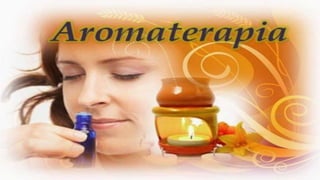 Aromaterapia 
 