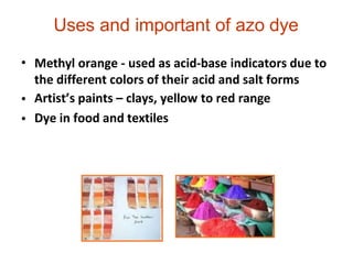 • Methyl orange - used as acid-base indicators due to
the different colors of their acid and salt forms
Artist’s paints – ...