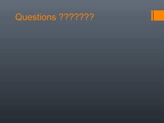 Questions ???????
 