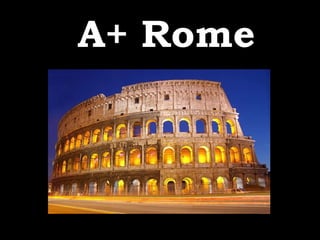 A+ Rome 