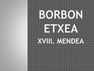 XVIII. MENDEA
 