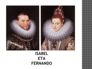 ISABEL
ETA
FERNANDO
 