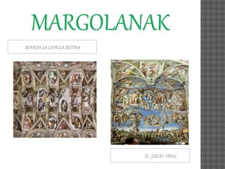 BOVEDALACAPILLASIXTINA
EL JUICIO FINAL
 