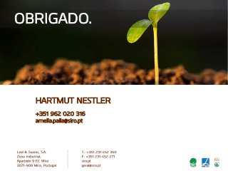 HARTMUT NESTLER
+351 962 020 316
amelia.palla@siro.pt
OBRIGADO.
 