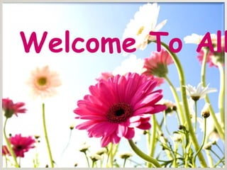 Welcome To All
 