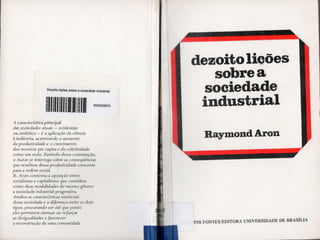 Aron, raymond. dezoito lições sobre a sociedade industrial