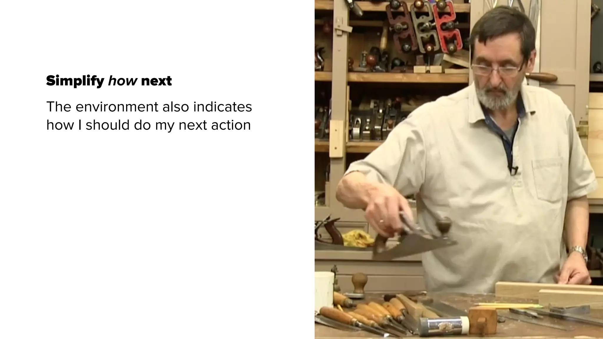 Simplify how next
The environment also indicates
how I should do my next action
 