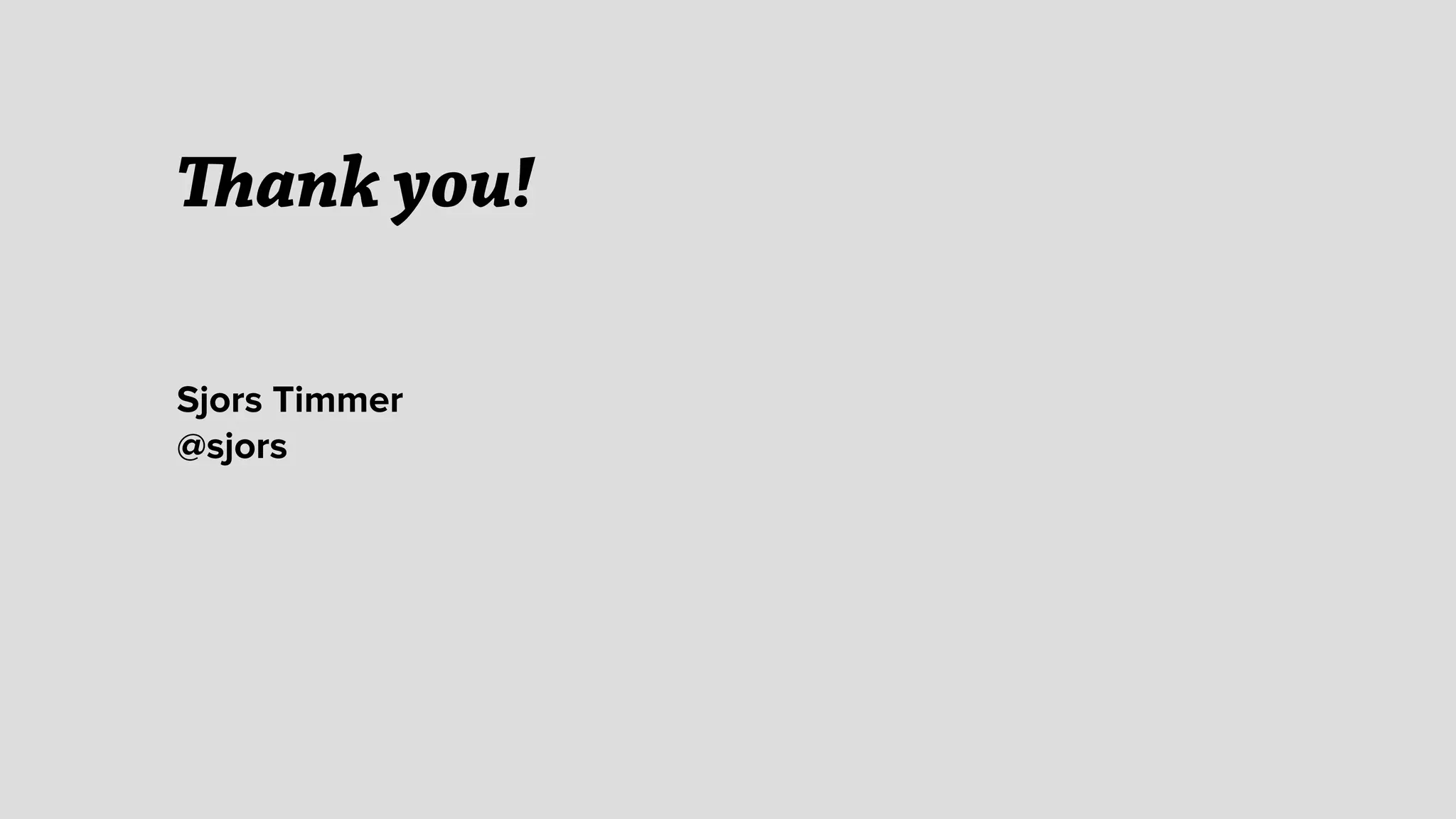 Thank you!
Sjors Timmer
@sjors
 