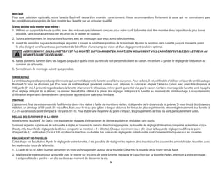 16
MONTAGE
Pour une précision optimale, votre lunette Bushnell devra être montée correctement. Nous recommandons fortement à ceux qui ne connaissent pas
les procédures appropriées de faire monter leur lunette par un armurier qualifié.
Si vous décidez de la monter vous-même :
1.	 Utilisez un support de haute qualité, avec des embases spécialement conçues pour votre fusil. La lunette doit être montée dans la position la plus basse
possible, sans pour autant toucher le canon ou le boîtier de culasse.
2.	 Suivez attentivement les instructions fournies avec les montages que vous aurez sélectionnées.
3.	 Avant de serrer les bagues de montage, regardez à travers la lunette en position de tir normale. Ajustez la position de la lunette jusqu’à trouver le point
le plus éloigné vers l’avant vous permettant de bénéficier d’un champ de vision et d’un dégagement oculaire optimal.
AVERTISSEMENT : SI LA LUNETTE N’EST PAS MONTÉE SUFFISAMMENT EN AVANT, SON MOUVEMENT VERS L’ARRIÈRE PEUT BLESSER LE TIREUR AU
MOMENT DU RECUL DE L’ARME.
4.	 Faites pivoter la lunette dans ses bagues jusqu’à ce que la croix du réticule soit perpendiculaire au canon, en veillant à garder le réglage de l’élévation au
sommet de la lunette.
5.	 Serrez les vis de montage autant que possible.
SIMBLEAUTAGE
Lesimbleautageestlaprocédurepréliminairequipermetd’alignerlalunetteavecl’âmeducanon.Pourcefaire,ilestpréférabled’utiliserunlaserdesimbleautage
Bushnell. Si vous ne disposez pas d’un laser de simbleautage, procédez comme suit : déposez la culasse et alignez l’âme du canon avec une cible disposée à
100 yards (91 m). À présent, regardez dans la lunette et amenez le réticule au même point que celui visé par le canon. Certains montages de lunette sont équipés
d’un réglage intégral de la dérive ; ce dernier devrait être utilisé à la place des réglages intégrés à la lunette au moment du simbleautage. Les ajustements
d’élévation importants demanderont sans doute la pose d’une cale sous l’embase.
ZÉROTAGE
L’ajustement final de votre ensemble fusil-lunette devra être réalisé à l’aide de munitions réelles, et dépendra de la distance de tir prévue. Si vous tirez à des distances
réduites, un zérotage à 100 yards (91 m) suffira. Mais pour le tir au gros gibier à longue distance, les tireurs les plus expérimentés zérotent généralement leur lunette à
7,5 cm au-dessus du point d’impact à 100 yards (91 m). Pour établir une moyenne du point d’impact, les groupements de trois tirs sont particulièrement utiles.
RÉGLAGE DE L’ÉLÉVATION ET DE LA DÉRIVE
Votre lunette Bushnell®
AR Optics est équipée de réglages d’élévation et de dérive audibles et réglables sans outils.
Saisissez la partie supérieure de la tourelle à régler, et tournez-la dans la direction appropriée : la tourelle de réglage d’élévation comporte la mention « Up »
(haut), et la tourelle de réglage de la dérive comporte la mention « R » (droite). Chaque incrément (ou « clic ») sur la bague de réglage modifiera le point
d’impact de 0,1 milliradian (1 cm à 100 m) dans la direction souhaitée. Les valeurs de réglage de votre lunette sont clairement indiquées sur les tourelles.
RÉALIGNEMENT DESTOURELLES
Cette étape est facultative. Après le réglage de votre lunette, il est possible de réaligner les repères zéro inscrits sur les couvercles amovibles des tourelles avec
les repères du corps de la lunette.
1.	
À l’aide de la clé Allen fournie, desserrez les trois vis hexagonales autour de la tourelle. Détachez la tourelle en la tirant vers le haut.
2.	
Réalignez le repère zéro sur la tourelle avec le repère sur le corps de votre lunette. Replacez le capuchon sur sa tourelle. Faites attention à votre zérotage :
il est possible de « perdre » un clic ou deux au moment de desserrer la vis.
 