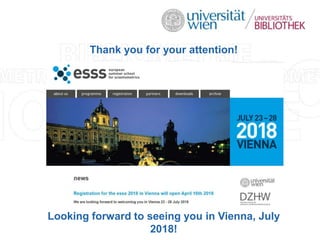 Thank you for your attention!
Looking forward to seeing you in Vienna, July
2018!
 