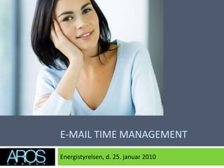 E-mail Time management Energistyrelsen, d. 25. januar 2010 