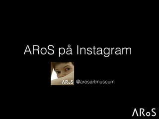 @arosartmuseum
ARoS på Instagram
 