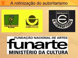 A rotinização do autoritarismo 