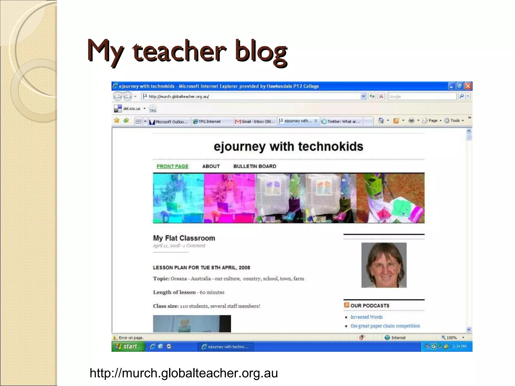 My teacher blog http://murch.globalteacher.org.au 