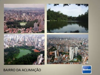 BAIRRO DA ACLIMAÇÃO
 