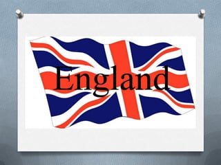 England
 