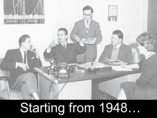 Starting from 1948…
 