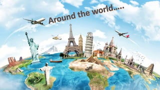 Around the World
 