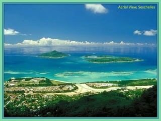  Aerial View, Seychelles
