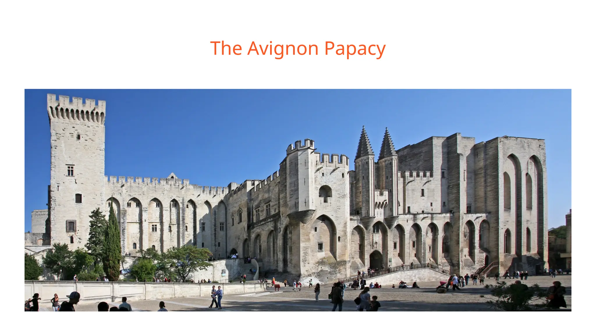 The Avignon Papacy
 