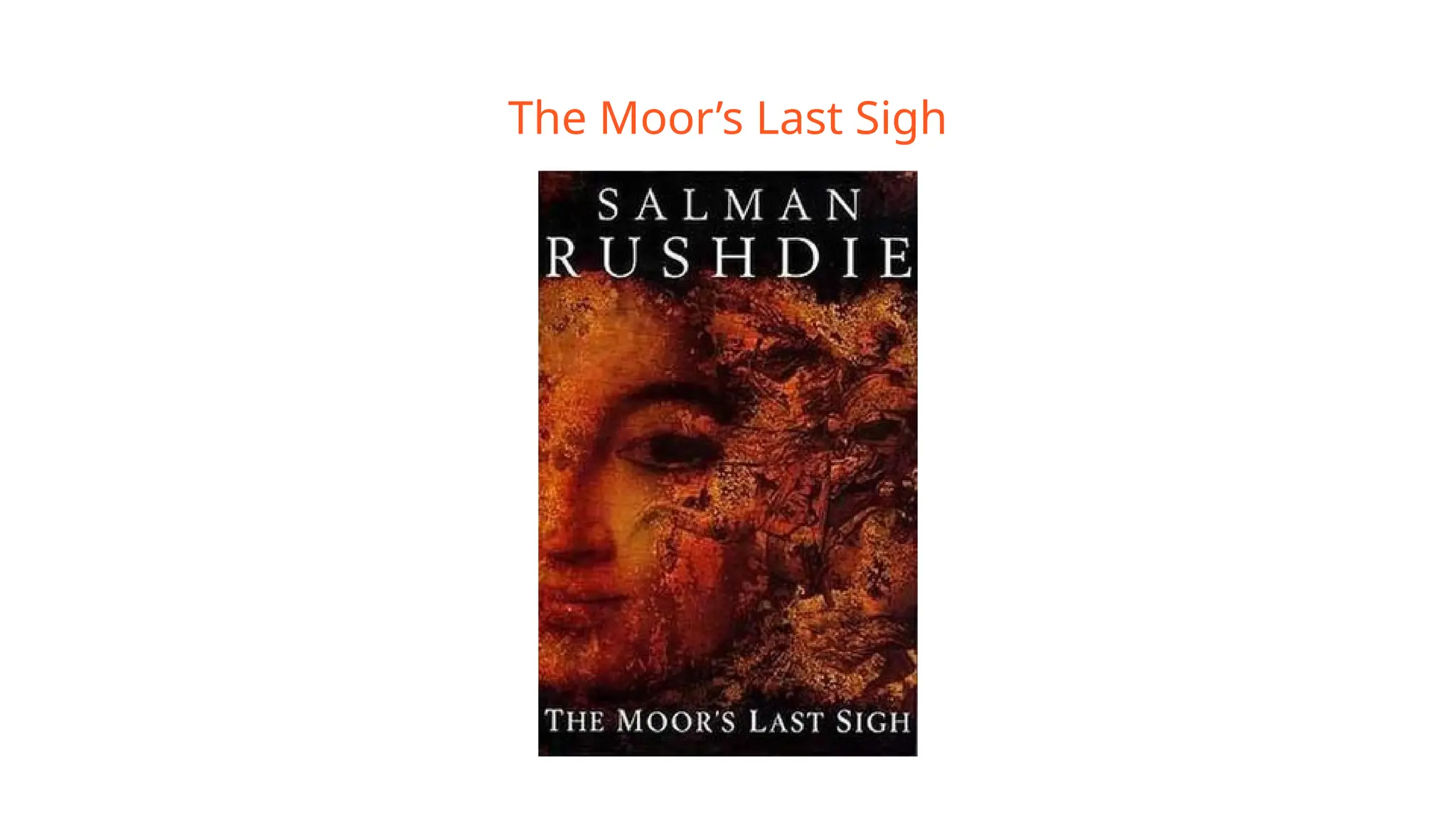 The Moor’s Last Sigh
 