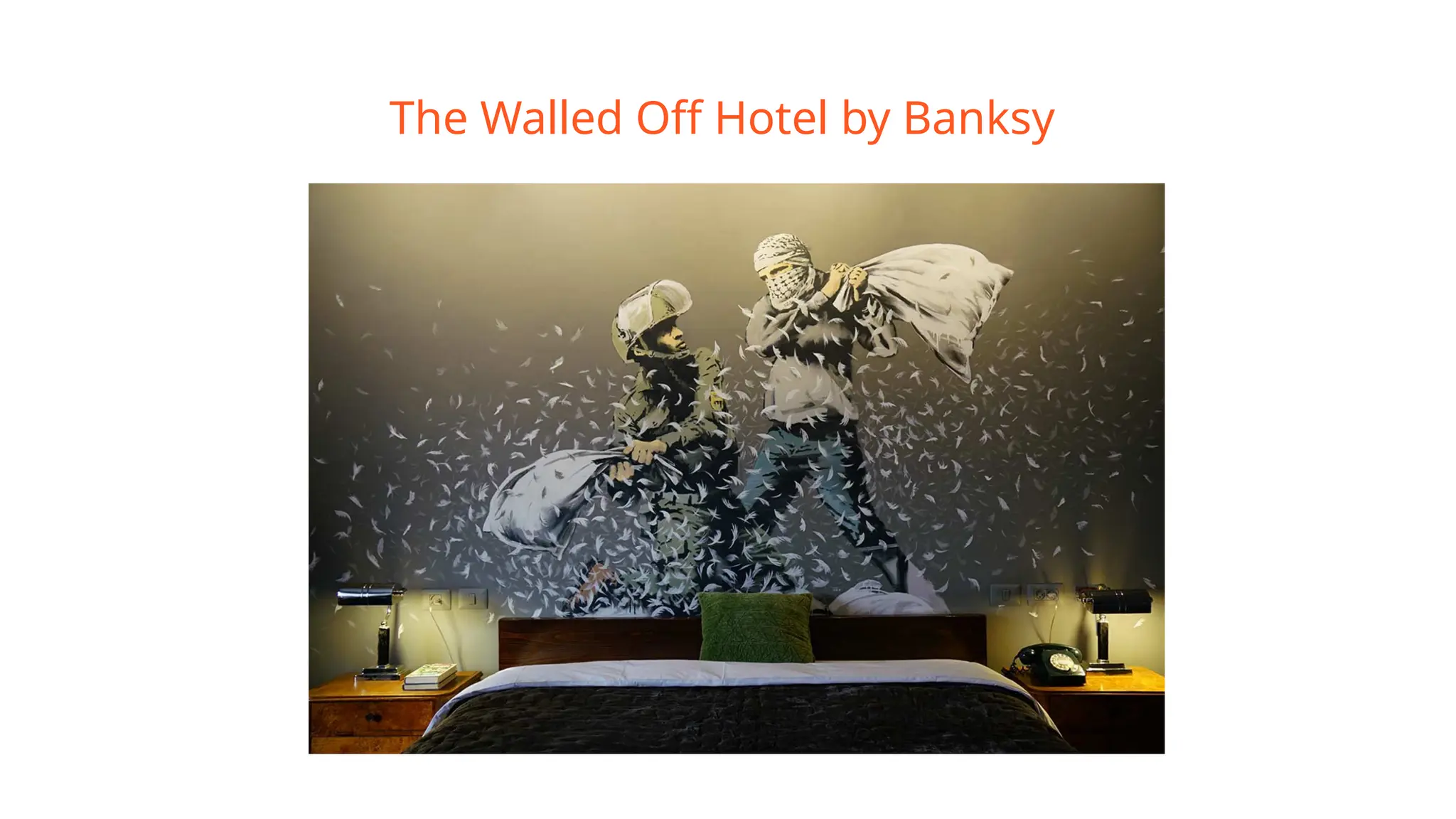 The Walled Off Hotel by Banksy
 