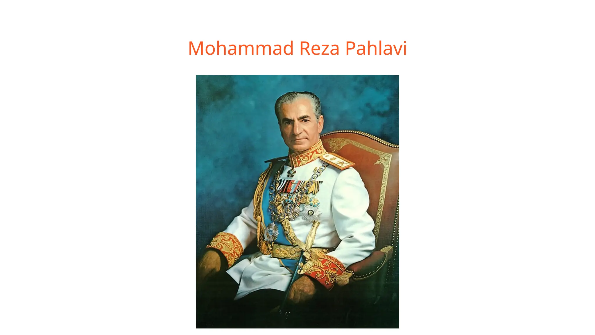 Mohammad Reza Pahlavi
 