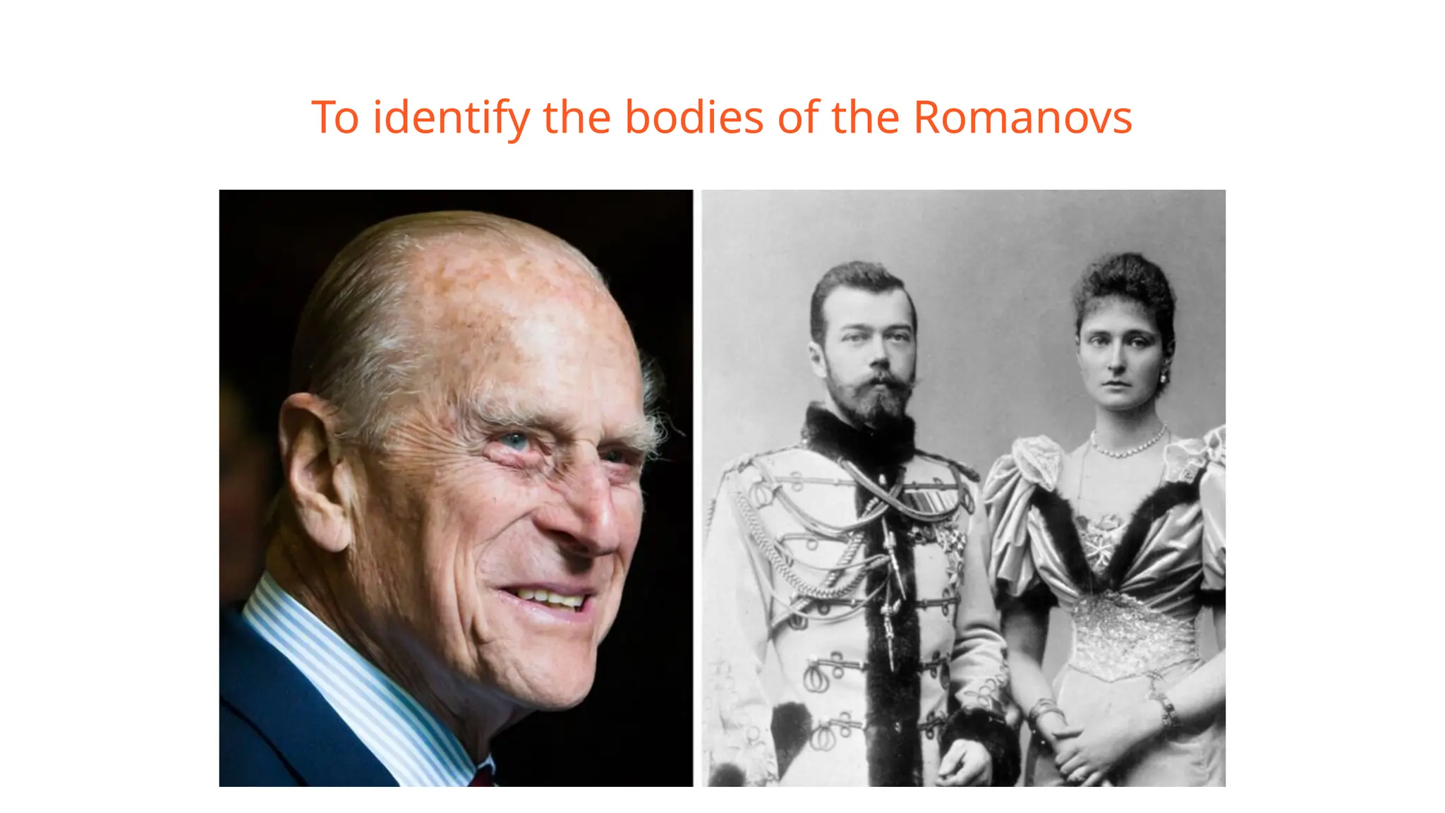 To identify the bodies of the Romanovs
 