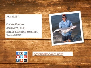 PANELIST:

Oscar Garza
Jacksonville, FL
Senior Research Scientist
Bacardi USA


ogarza@bacardi.com
 