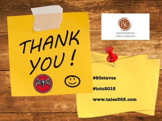 #totc	
  #woodandbooze	
  	
  #80staves

#totc2015

www.tales365.com
 