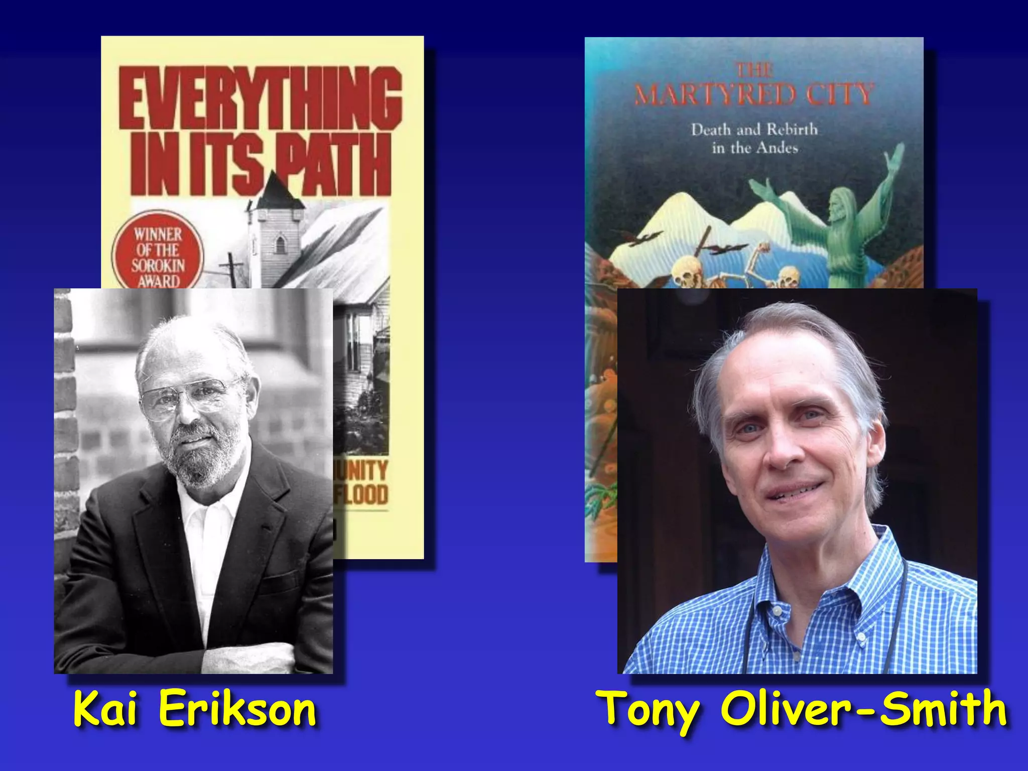 Tony Oliver-SmithKai Erikson
 