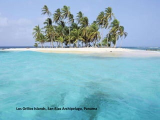 Los Grillos Islands, San Blas Archipelago, Panama
 