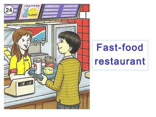 Fast-food
restaurant