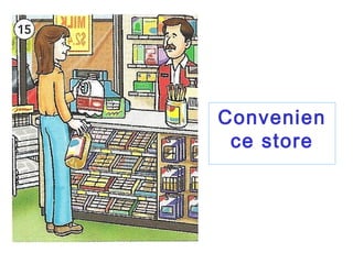 Convenien
ce store