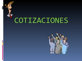 COTIZACIONES 