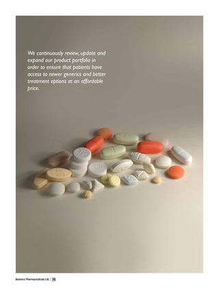 We continuously review, update and
         expand our product portfolio in
         order to ensure that patients have
         access to newer generics and better
         treatment options at an affordable
         price.




Beximco Pharmaceuticals Ltd.   16
 
