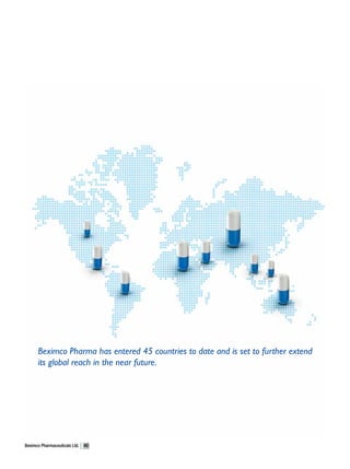 Beximco Pharma has entered 45 countries to date and is set to further extend
      its global reach in the near future.




Beximco Pharmaceuticals Ltd.   40
 