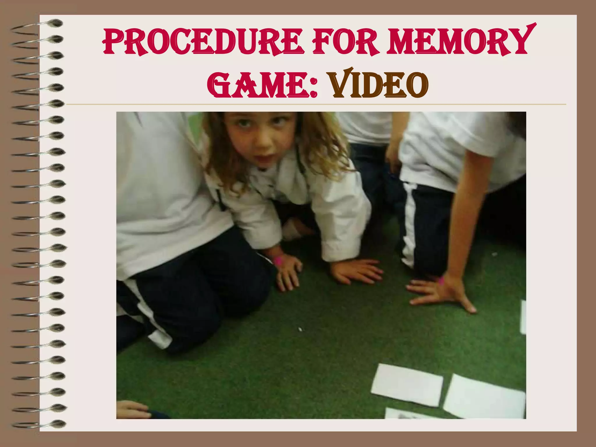 Procedure for Memory Game: Video